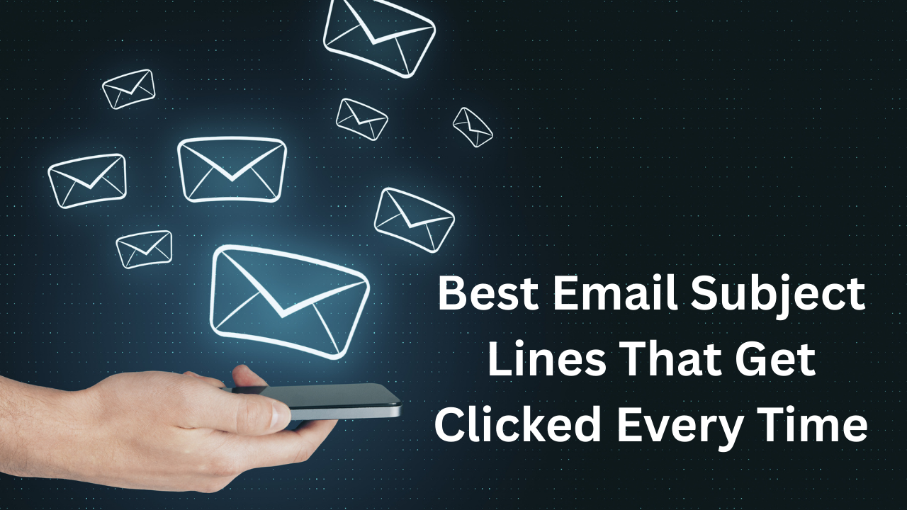 Best Email Subject Lines That Get Clicked Every Time