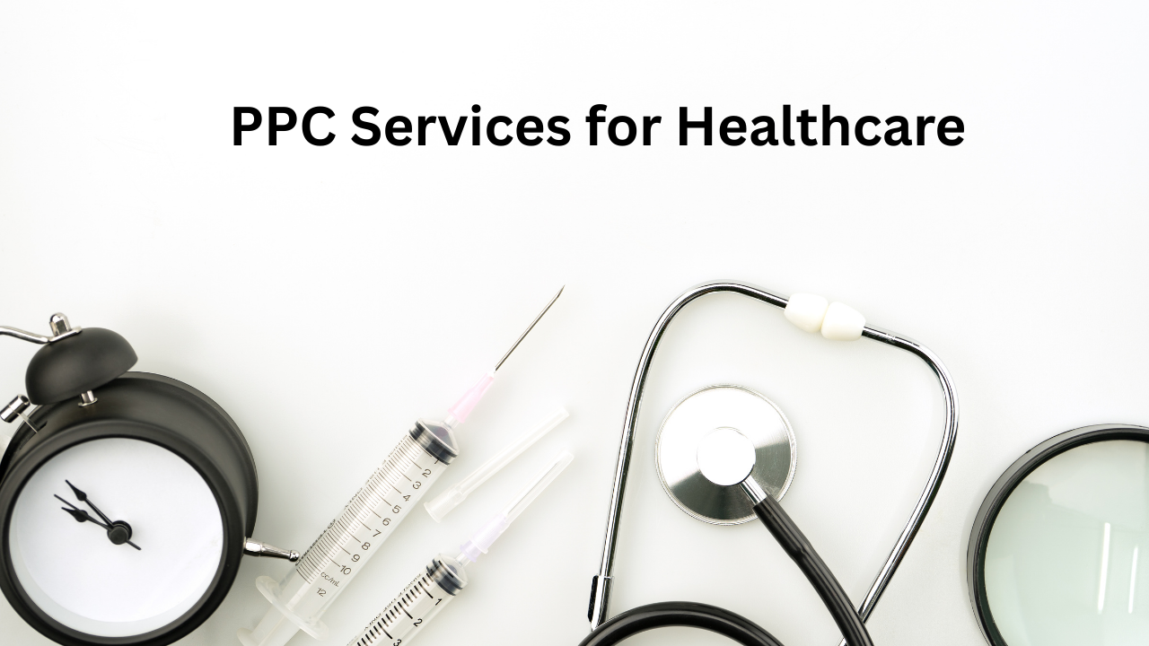 PPC Services for Healthcare