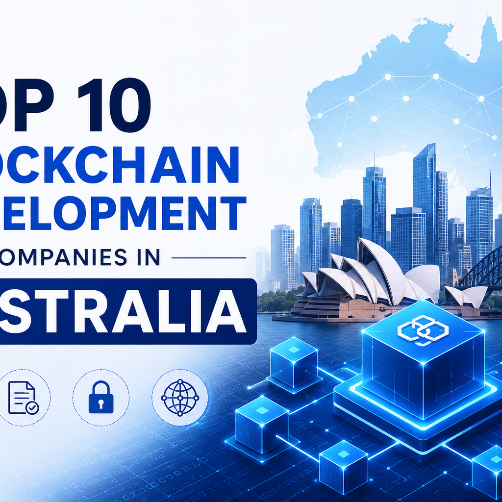 Top 10 Blockchain Development Companies in Australia (2026)